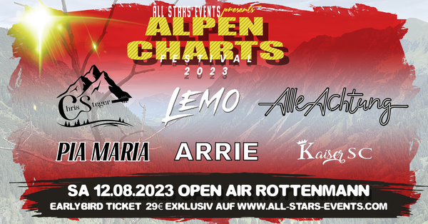 Alpen Charts Festival mit Chris Steger, Lemo, Alle Achtung und mehr